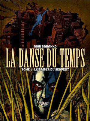 Le Baiser du serpent - La Danse du temps, tome 1