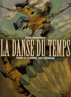 L'arme des démons - La danse du temps, tome 2