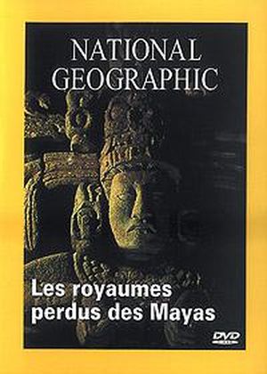 Les Royaumes perdus des Mayas
