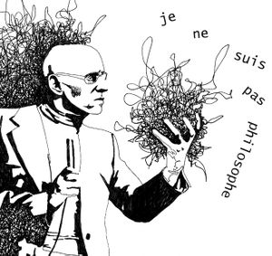 Je ne suis pas philosophe