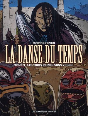 Les trois reines sans visage - La danse du temps, tome 3