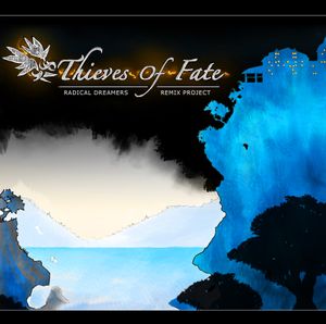 Thieves of Fate: Radical Dreamers Remix Project