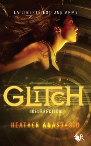 Insurrection - Glitch, tome 3