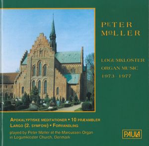 Løgumkloster Organ Music 1973 - 1977: Apokalyptiske meditationer / 10 præambler / Largo (2. Symfoni) / Forvandling