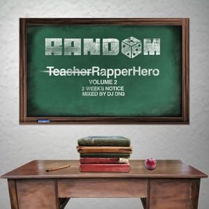 TeacherRapperHero, Volume 2: 2 Weeks Notice