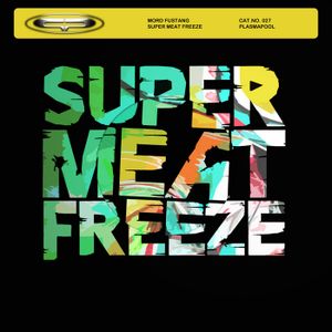 Super Meat Freeze (Single)