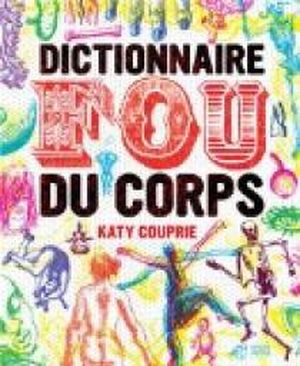 Dictionnaire fou du corps