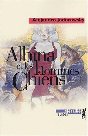 Albina et les hommes chiens