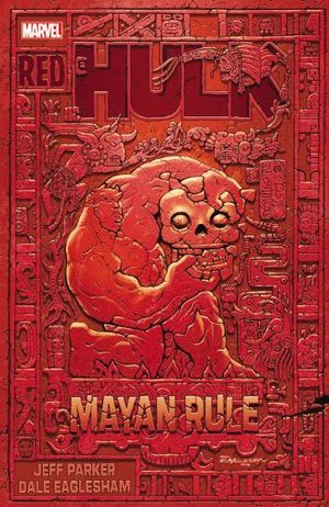 Red Hulk : Mayan Rule