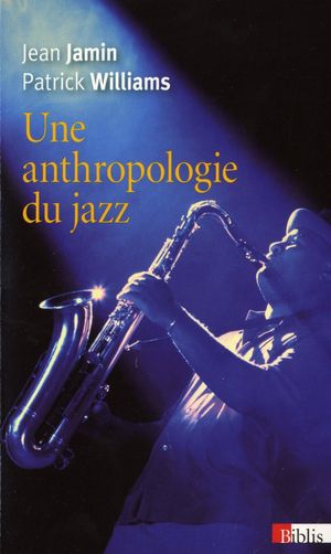 Une Anthropologie Du Jazz