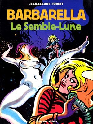 Le Semble-Lune - Barbarella, tome 3