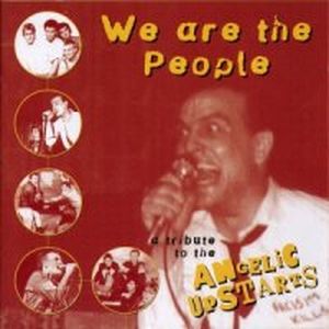 We Are the People: A Tribute to the Angelic Upstarts