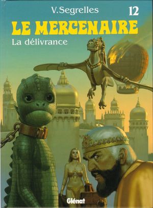La Délivrance - Le Mercenaire, tome 12