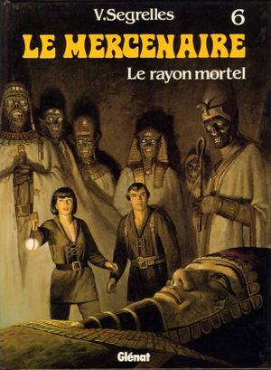 Le Rayon mortel - Le Mercenaire, tome 6