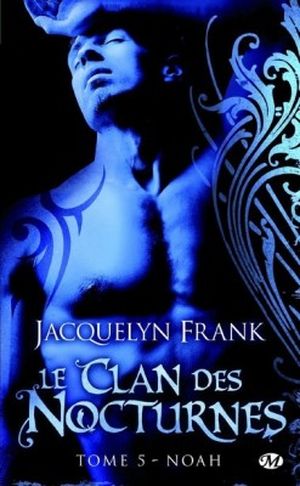 Noah - Le Clan des nocturnes, tome 5