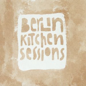 Berlin Kitchen Sessions