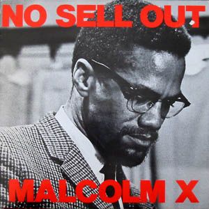 Malcolm X – No Sell Out (Single)