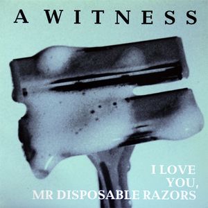 I Love You, Mr Disposable Razors (Single)