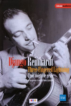 Django Reinhardt : Trois doigts de génie