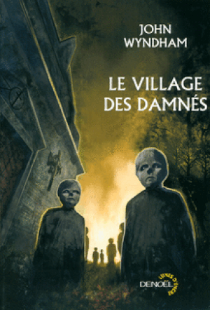 Le Village des damnés / Chocky