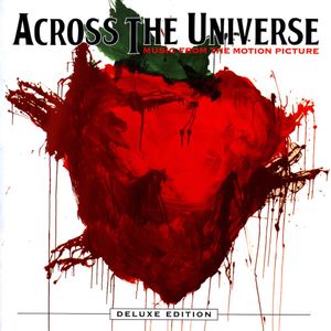 Across the Universe: Music From the Motion Picture (deluxe edition) (OST)