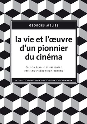 La Vie et l'oeuvre d'un pionnier du cinéma