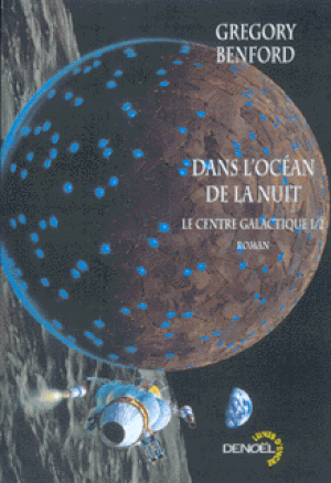 Dans l'océan de la nuit - Le Centre Galactique, tome 1