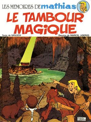 Le Tambour magique - Les Mémoires de Mathias, tome 1