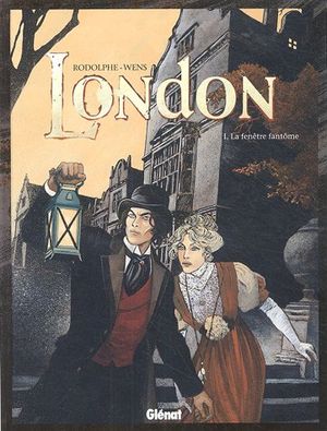 La fenêtre fantôme - London, tome 1