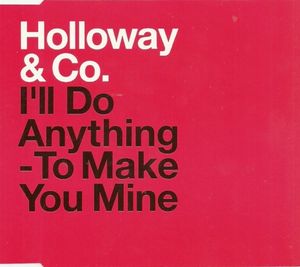 I'll Do Anything - To Make You Mine (Single)