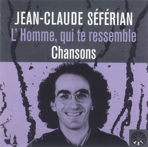 L'homme, qui te ressemble : Chansons