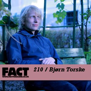 FACT Mix 210: Bjørn Torske