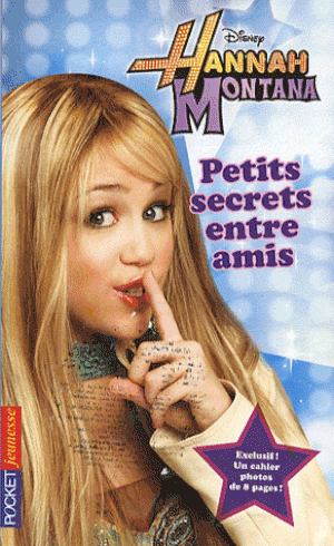 Petits Secrets entre amis - Hannah Montana (1ère série), tome 1