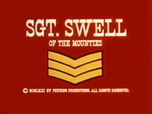 Sgt. Swell of the Mounties