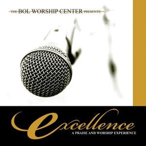 Excellence: a Praise and Worship Experience