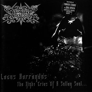 Locus Horrendus: The Night Cries of a Sullen Soul...