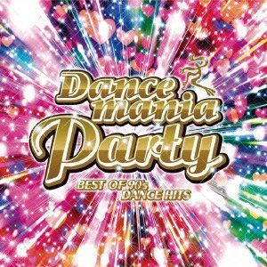 Dancemania Party: Best of 90’s Dance Hits