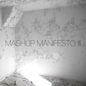 Mashup Manifesto III