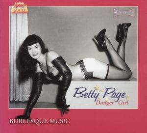 Betty Page: Danger Girl (Burlesque Music) (OST)
