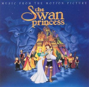 The Swan Princess: Music From The Motion Picture (OST)