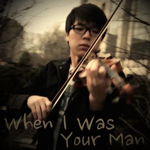 When I Was Your Man