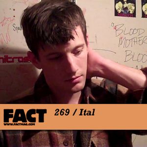 FACT Mix 269: Ital