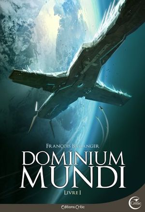 Dominium Mundi, livre 1