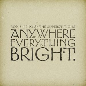 Anywhere and Everything Is Bright