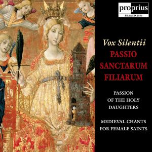 Passio Sanctarum Filiarum: Medieval Chants for Female Saints