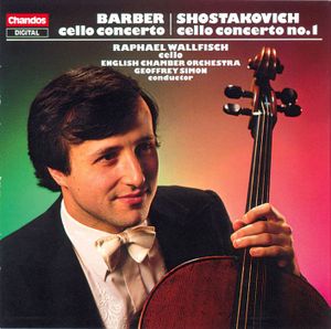 Barber: Cello Concerto / Shostakovich: Cello Concerto no. 1