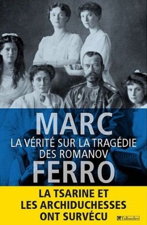 La Vérité sur la tragédie des Romanov