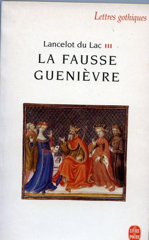 La Fausse Guenièvre - Lancelot du Lac, tome 3