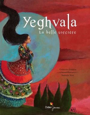 Yeghvala, la belle sorcière