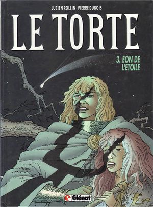 Eon de l'Etoile - Le Torte, Tome 3